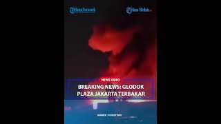 BREAKING NEWS Glodok Plaza Jakarta Terbakar [upl. by Ilyah498]