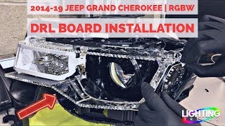 20142020 Jeep Grand Cherokee RGBW DRL Board Installation  BiXenon Headlights [upl. by Eivod]