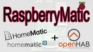 RaspberryMatic installieren deutsch  HOMEMATIC und OPENHAB  RaspberryMatic Tutorial [upl. by Nossah805]