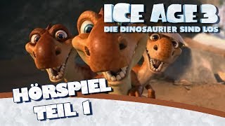 Ice Age 3  Das Original Hörspiel zum Kinofilm Teil 1 [upl. by Annig]