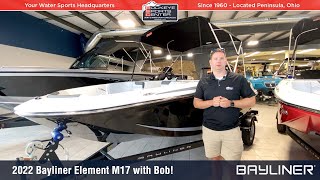 2022 Bayliner Element M17 Walkthrough Details With Bob [upl. by Eniahs305]