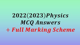 20222023 AL Physics MCQ Answers [upl. by Nedap]