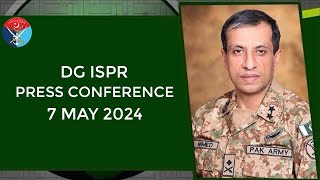 DG ISPR Press Conference  7 May 2024 [upl. by Karab]