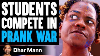 Students COMPETE In PRANK WAR What Happens Is Shocking  Dhar Mann [upl. by Htebazileyram]