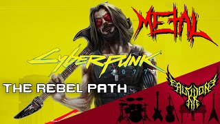 Cyberpunk 2077  The Rebel Path 【Intense Symphonic Metal Cover】 [upl. by Suhpoelc]