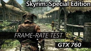 Skyrim Special Edition  GTX 760  FX8150  8 GB RAM  1080p [upl. by Gardener]