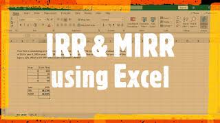 IRR amp MIRR Using Excel [upl. by Friedly]