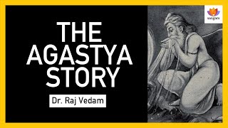 The Agastya Story  Dr Raj Vedam  Sangam Talks  Indian History and Culture [upl. by Neerual]