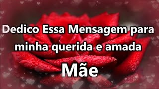 Te amo Mãe Homenagem a minha Mãe [upl. by Caryn]