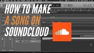 How to Make a Song on Soundcloud [upl. by Lohrman521]