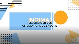 INDIMAJ Téléchargement des attestations de salaire [upl. by Ynnam]