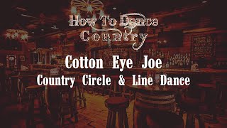 Cotton Eye Joe Circle amp Line Dance [upl. by Aekim]