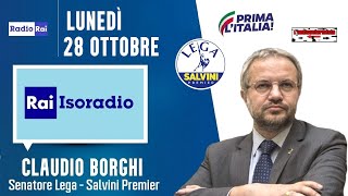 🔴 Intervista radiofonica al Sen Claudio Borghi su Isoradio Rai dossieraggio 28102024 [upl. by Harraf]