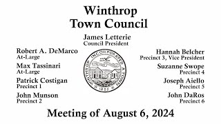 Winthrop Town Council Meeting of August 6 2024 [upl. by Ezar696]