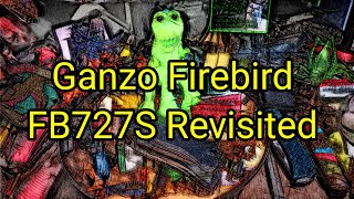 924 Ganzo Firebird FB727S Revisited [upl. by Eloccin]