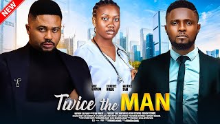 Twice The Man NEW  Maurice Sam Chinenye Nnebe Mike Godson  A 2025 Nollywood Nigerian Movie [upl. by Nilrak]