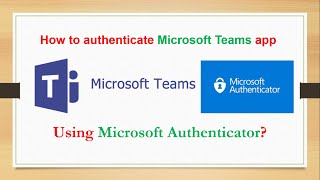 How to authenticate Microsoft teams app using Microsoft Authenticator [upl. by Paula]