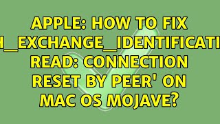 Apple How to fix sshexchangeidentification read Connection reset by peer on mac OS Mojave [upl. by Ahsaeyt]