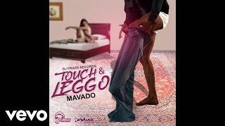 Mavado  Touch amp Leggo Official Audio [upl. by Sunda]