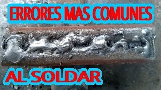 ¿Porque no sale bien un cordon de soldadura ERRORES MAS COMUNES [upl. by Oznola]