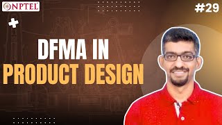 29 DFMA in Product Design  Design for Quality Manufacturing amp Assembly [upl. by Bernadine]