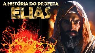 A HISTÓRIA DO PROFETA ELIAS  OS 15 ATRIBUTOS DO PROFETA DO FOGO [upl. by Aihsatan849]