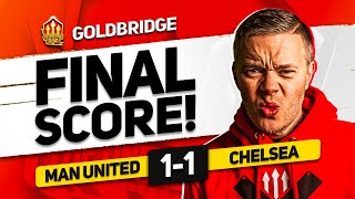 SAME OLD UNITED MANCHESTER UNITED 11 CHELSEA GOLDBRIDGE MATCH REACTION [upl. by Leiria603]