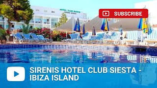 Sirenis Hotel Club Siesta Santa Eulalia  Ibiza Island [upl. by Bac]