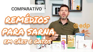 63  REMÉDIOS PARA TRATAR SARNA DE CÃES E GATOS  COMPARATIVO [upl. by Atnuahc]