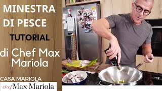 MINESTRA DI PESCE  TUTORIAL la video ricetta facile di Chef Max Mariola [upl. by Charbonneau]