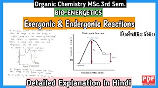 Exergonic Reaction and Endergonic Reaction  BioEnergetics  Organic Chemistry  MSc3rd Sem [upl. by Hardigg]