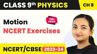 Motion  NCERT Exercises  Class 9 Physics [upl. by Wassyngton]