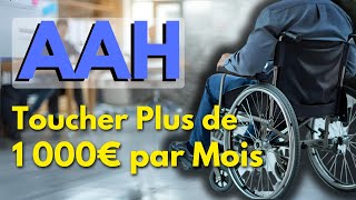 AAH 2024  Toucher Plus de 1 000€ par Mois [upl. by Ralip]