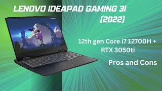 Pros amp Cons of Lenovo Ideapad Gaming 3i 2022  intel i7 12700H  RTX 3050ti  Gaming laptop in USA [upl. by Clarkin]