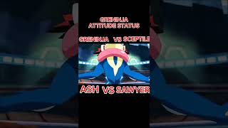 Greninja vs Sceptile Greninja attitude status pokemon ash greninja Sceptile Sawyer [upl. by Dorr]