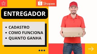 Entregador Shopee Xpress e Transportadora  Cadastro Como Funciona Quanto Ganha app moto carro [upl. by Nanaek]