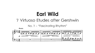 Earl Wild  Etude No 7 quotFascinating Rhythmquot  7 Virtuoso Etudes after Gershwin [upl. by Lorilyn]