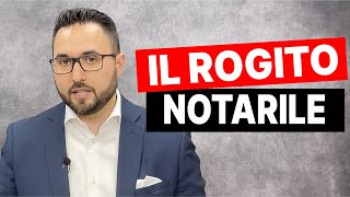 Il Rogito Notarile  Cosè e come arrivarci al meglio [upl. by Jankell]