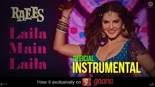 Laila Main Laila Official INSTRUMENTAL  Raees  Shah Rukh Khan  Sunny Leone  Pawni Pandey [upl. by Lohrman965]