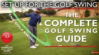 SET UP FOR THE GOLF SWING  THE COMPLETE GOLF SWING GUIDE [upl. by Akedijn]