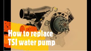 How to replace a TSI water pump [upl. by Dulcia]