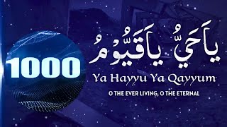 1000 Ya Hayyu Ya Qayyum Repeat [upl. by Annaliese590]