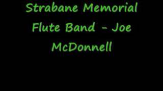 Strabane Memorial Flute Band  Joe Mcdonnel [upl. by Eednam401]