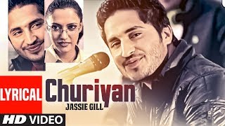 Jassi Gill Full Lyrical Song Churiyan  Batchmate  Punjabi Hit Songs [upl. by Rabbi]