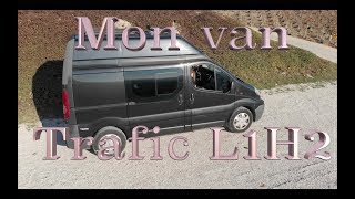 Van  fourgon aménagé trafic L1H2 Vanlife ou camtar [upl. by Aidnac707]