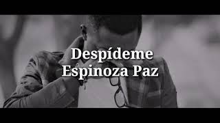 Despídeme Letra  Espinoza paz [upl. by Eahcim]