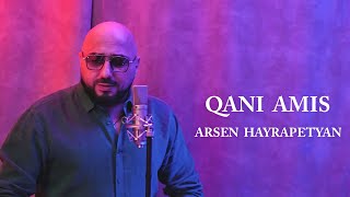 Arsen Hayrapetyan  QANI AMIS [upl. by Carolynn]