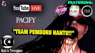 TEAM PEMBURU HANTU  PACIFY THE WOODS 🔴 HorrorLivestream [upl. by Caputo]