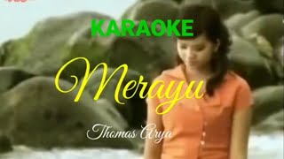 Merayu thomas Arya karaoke tanpa vokal [upl. by Aharon]