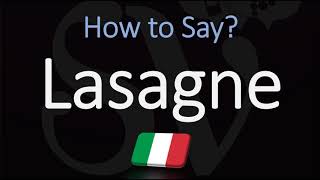 How to Pronounce Lasagne CORRECTLY [upl. by Luis]